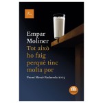 Tot això ho faig 
perquè tinc molta por