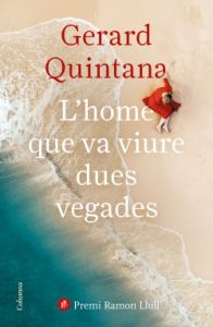 portada_lhome-que-va-viure-dues-vegades_gerard-quintana_202102160910